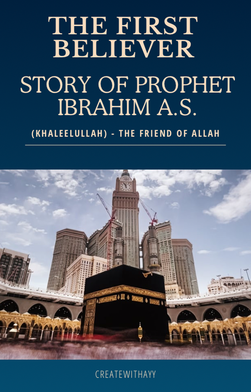 The Inspiring Story of Prophet Ibrahim
